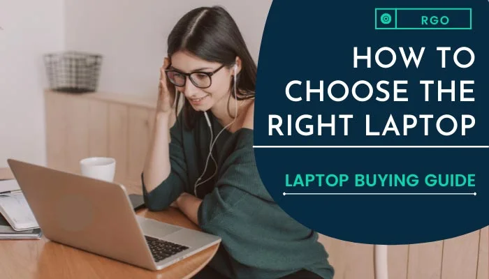 Laptop buying guide: how to choose the right laptop
