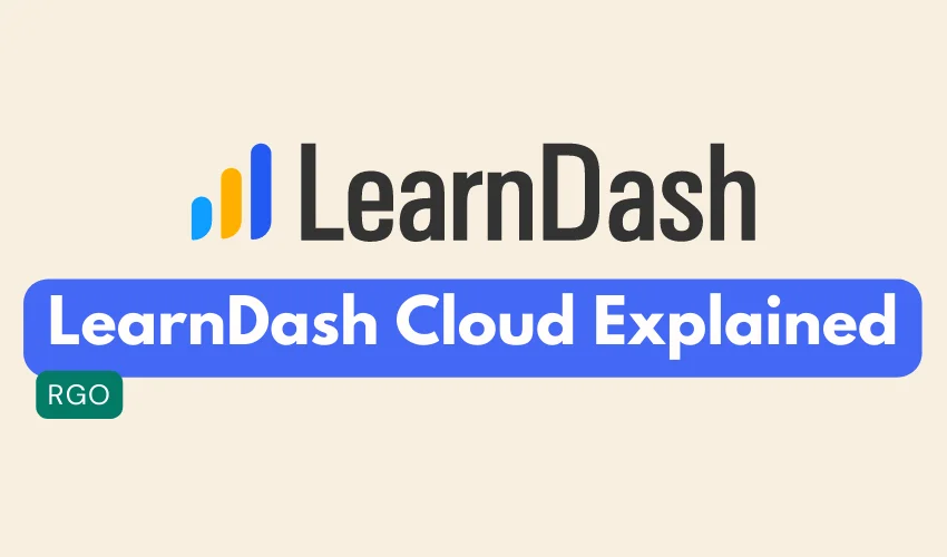 LearnDash Cloud LMS Explained